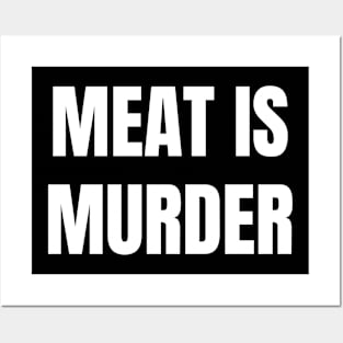 Vegan - Meat Is Murder Gift Posters and Art